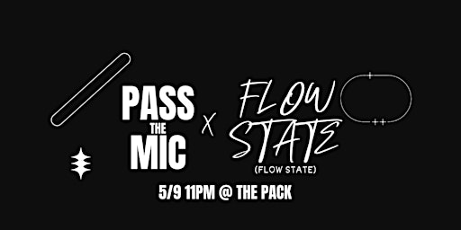 Hauptbild für Pass The Mic x Flow State