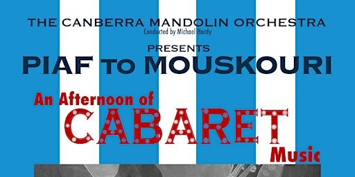 Imagem principal do evento Piaf to Mouskouri - an afternoon of Cabaret Music