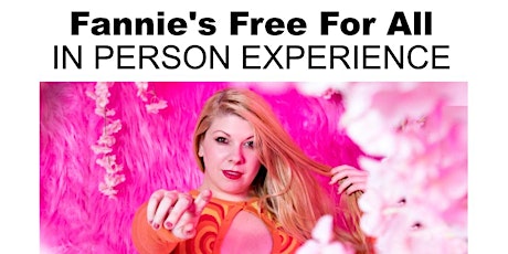 Fannie's Free For All - In Person Experience - Burlesque Show