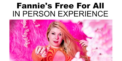 Primaire afbeelding van Fannie's Free For All - In Person Experience - Burlesque Show