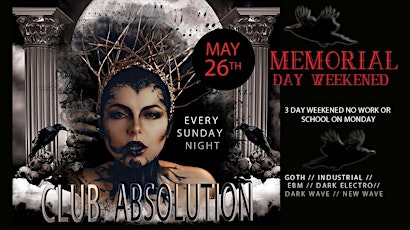 Club absolution Memorial Day event, Goth Night Every Sunday