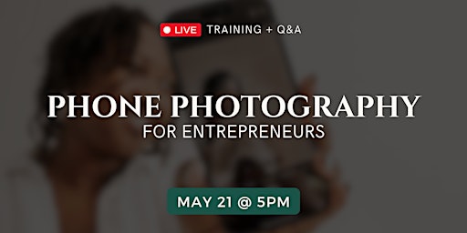 Immagine principale di Phone photography for entrepreneurs 