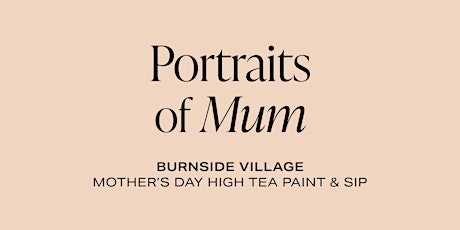 Portraits of Mum - Paint & Sip