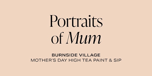 Portraits of Mum - Paint & Sip primary image