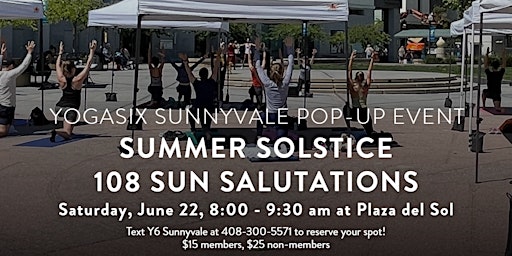 Imagem principal de YogaSix Sunnyvale's Summer Solstice 108 Sun Salutations Event
