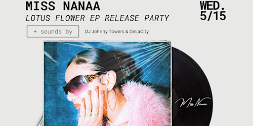 Miss Nanaa's Lotus Flower Release Party  primärbild