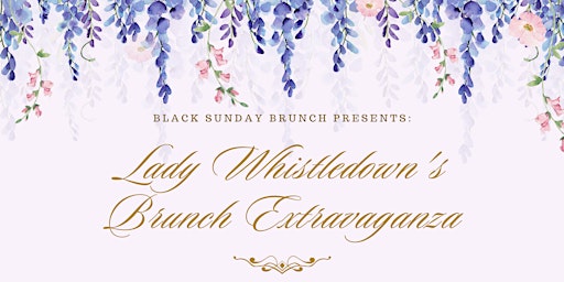 Lady Whistledown's  Brunch Extravaganza primary image
