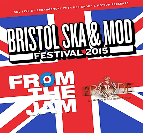 Bristol Ska & Mod Festival featuring From The Jam and Bad Manners