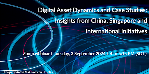 Hauptbild für Digital Asset Case Studies: Insights from China, SG and Global Initiatives
