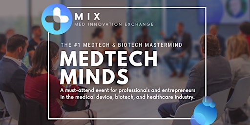 Imagem principal do evento MedTech Minds | Medical Device & Biomedical Mastermind Event