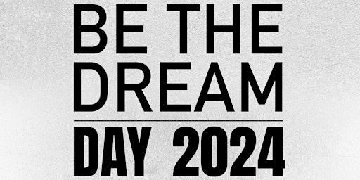 Imagem principal do evento "Be The Dream Day" DREAM BLDRS 2024 SPR Close Out