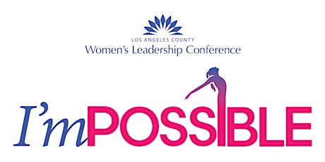 2024 Los Angeles County Women's Leadership Conference: I'm Possible
