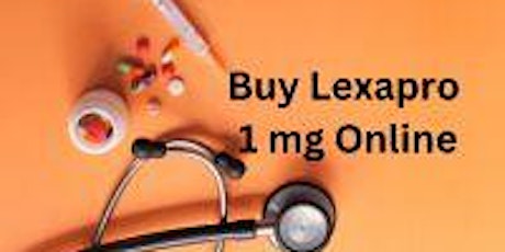 Buy Lexapro 1 mg Online