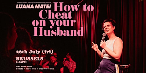 HOW TO CHEAT ON YOUR HUSBAND  • BRUSSELS•  Stand-up Comedy in English primary image
