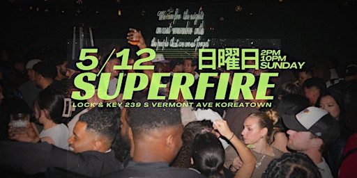 Image principale de SUPERFIRE DAY PARTY( SUNDAY ) AT LOCK & KEY