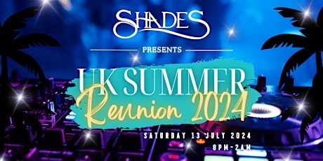 Shades UK Summer Reunion 2024