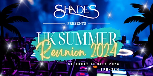 Primaire afbeelding van Shades UK Summer Reunion 2024