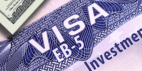 US IMMIGRATION BY INVESTMENT (EB-5) - LAST CHANCE OPPORTUNITY!! primary image