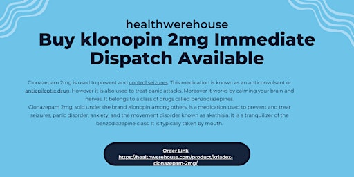 Imagen principal de Buy klonopin 2mg Immediate Dispatch Available