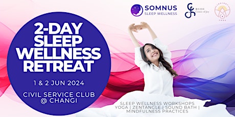 2-Day Sleep Wellness Retreat on 1 & 2 June 2024 - SWR20240601