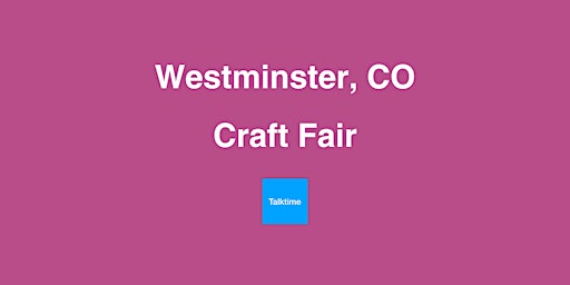 Hauptbild für Craft Fair - Westminster