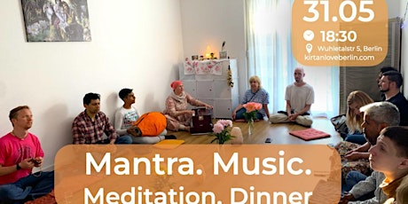 Mantra. Musik. Meditation. Dinner.
