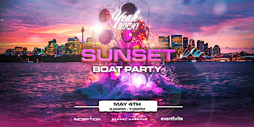Imagem principal do evento Yeah Buoy - Sunset Boat Party - BUY 2 GET 1 FREE