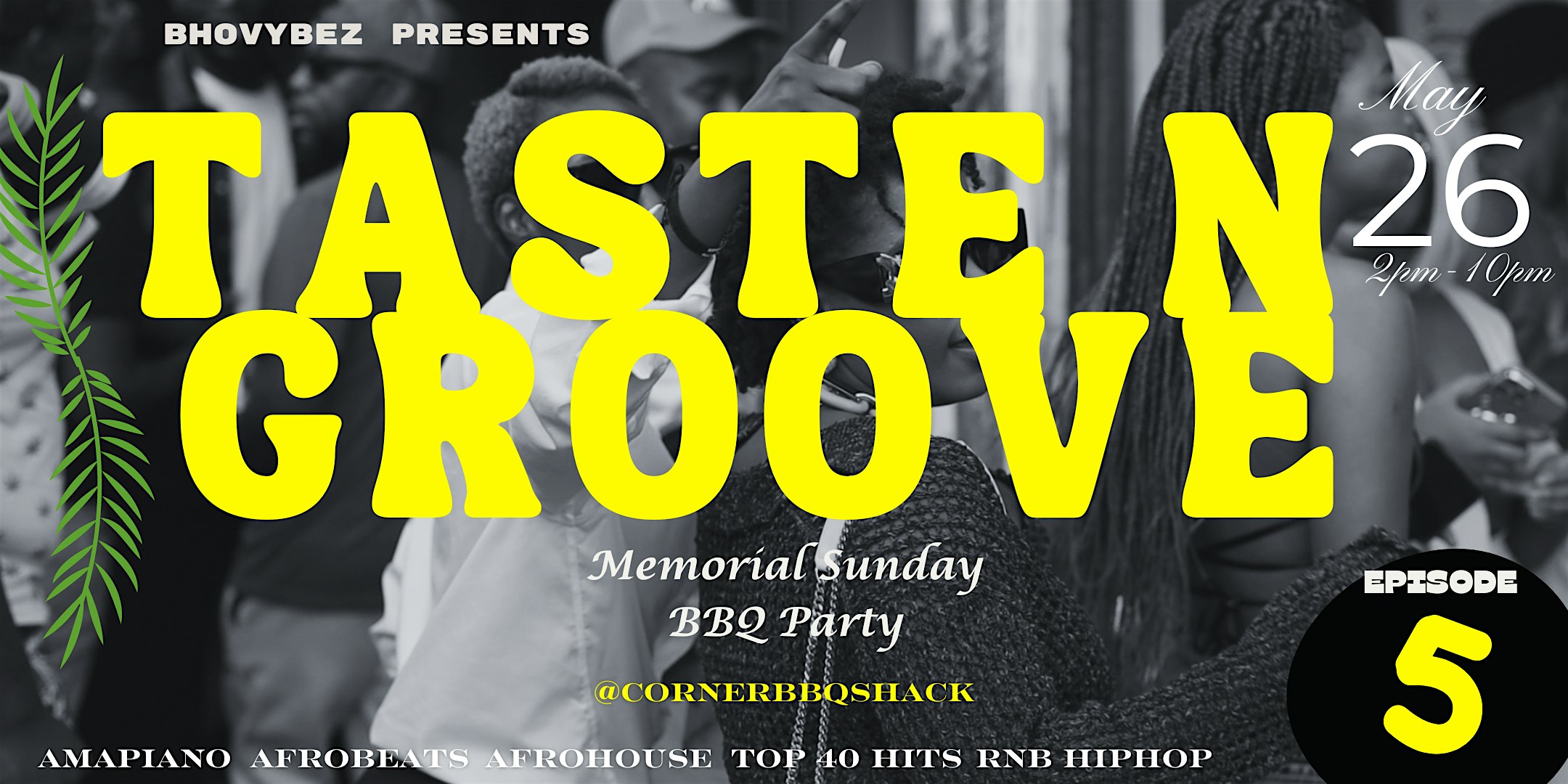 Taste N Groove Ep.5 -Sizzle & Sounds of Southern Africa:Memorial Sunday BBQ
