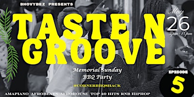 Imagen principal de Taste N Groove Ep.5 -Sizzle & Sounds of Southern Africa:Memorial Sunday BBQ