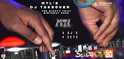 Imagem principal do evento MTL's Mighty Thicc Birthday Bash: EDM Dance Party - 4 DJ's - 4 Sets
