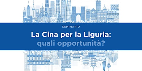 La Cina per la Liguria: quali opportunità?
