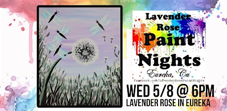 Dandelion and Dragonflies Paint Night at Lavender Rose in Eureka