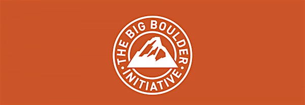 Big Boulder Initiative Workshop