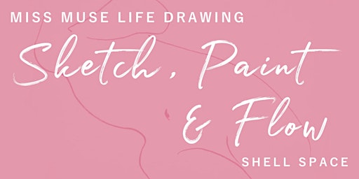 Primaire afbeelding van Miss Muse - Life Drawing at Shell Space
