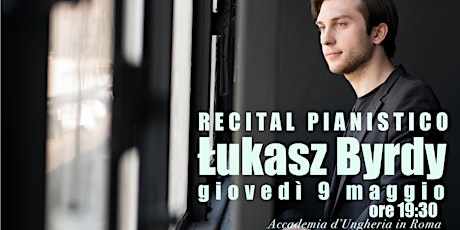 Łukasz Byrdy - Recital pianistico