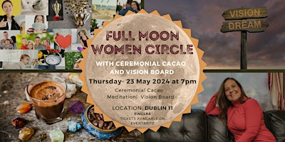 Image principale de Full Moon Women Circle with Ceremonial Cacao and Vision Board