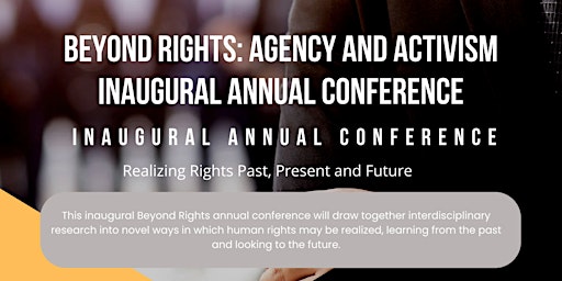 Primaire afbeelding van Beyond Rights: Agency and Activism Inaugural Annual Conference