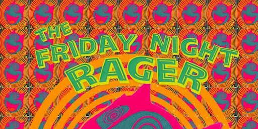Imagem principal do evento The Friday Night Rager