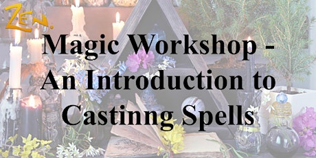 Magic Workshop - An Intro to Casting Spells