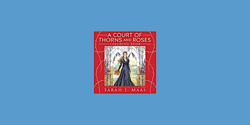 Imagen principal de DOWNLOAD [epub] A Court of Thorns and Roses Coloring Book By Sarah J. Maas