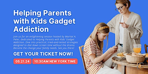 Imagem principal do evento Helping Parents with Kids Gadget Addiction