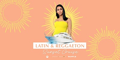NYC #1 LATIN & REGGAETON Sunset Yacht Cruise Boat Party primary image