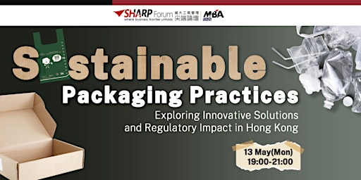 Image principale de CityU MBA SHARP Forum: Sustainable Packaging Practices