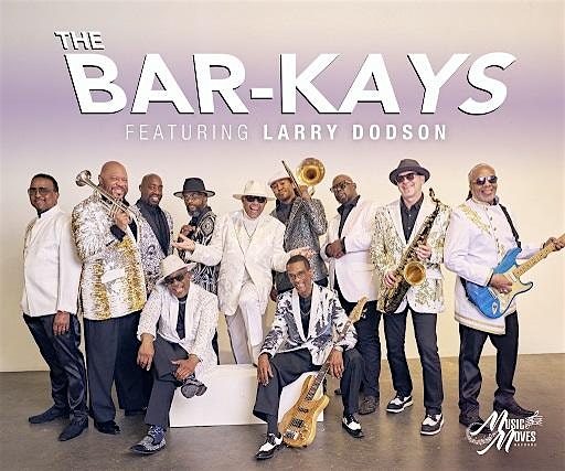 The Bar-Kays featuring The Original Lead Singer Larry "D"-LATE  SHOW 10 PM.