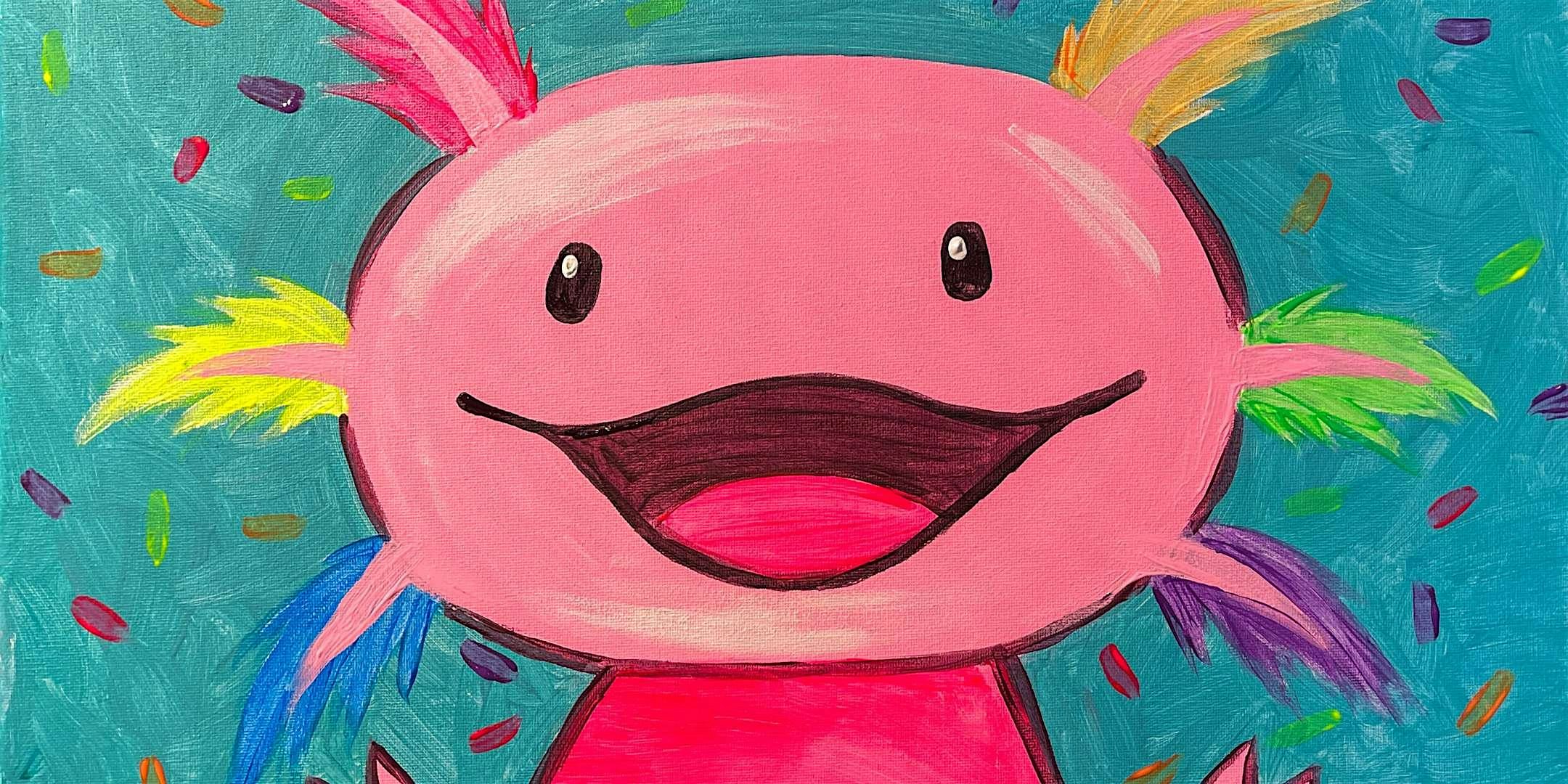 Axolotl Fiesta - Paint and Sip by Classpop!\u2122