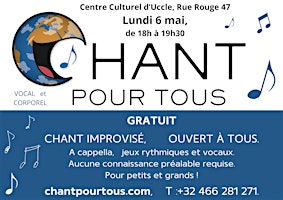 Hauptbild für Chant pour tous, 6 mai, 18h, GRATUIT,  CCU, Uccle.