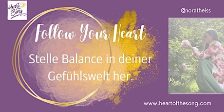 Follow Your Heart. Stelle Balance in deiner Gefühlswelt her.