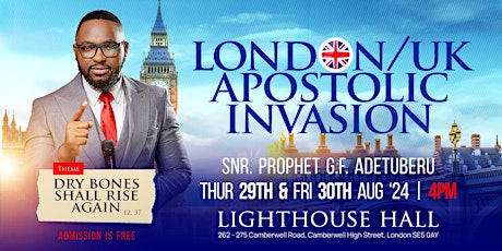 LONDON APOSTOLIC INVASION with Senior Prophet GF ADETUBERU