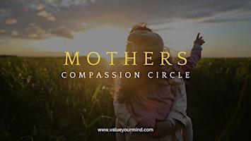 Imagem principal do evento Mothers Compassion Circle