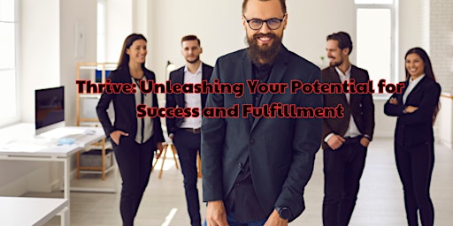 Thrive: Unleashing Your Potential for Success and Fulfillment primary image